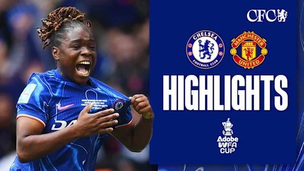 resized-3MINS_Chelsea_3-0_Man_Utd_Final_WFAC_2024-25.webp